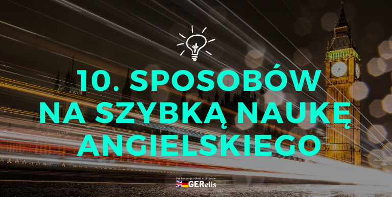 jak szybko nauczyć się angielskiego - szybka nauka angielskiego