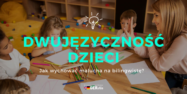 Dwujęzyczność dzieci - dzieci dwujęzyczne