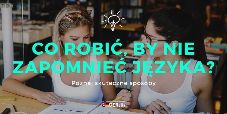 jak nie zapomnieć języka obcego Gerelis