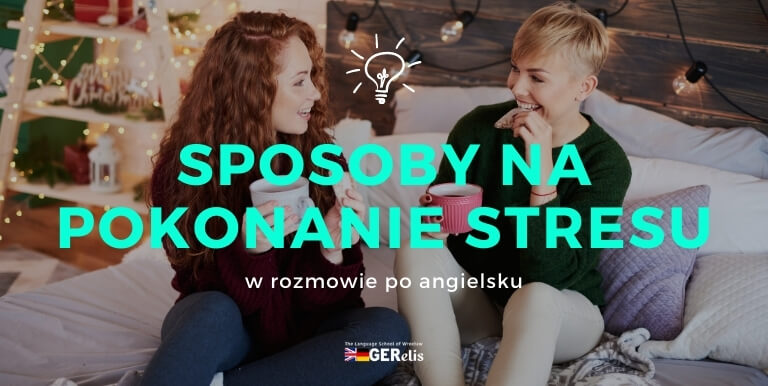 Jak pokonać stres przed mówieniem po angielsku + gerelis