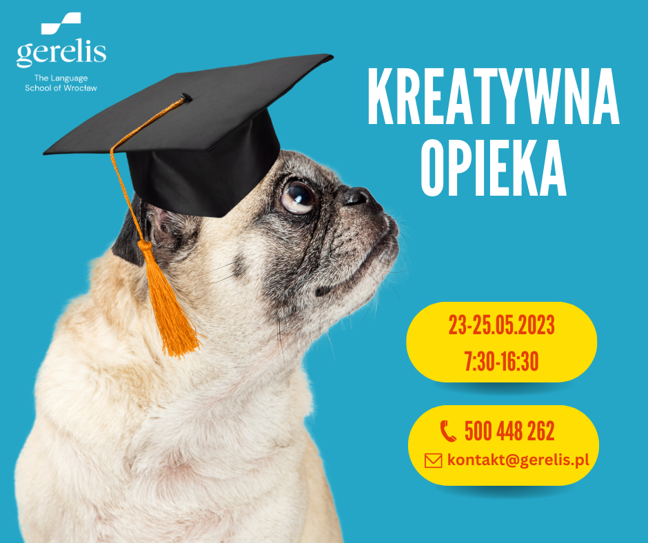 Kreatywna opieka w Gerelis!
