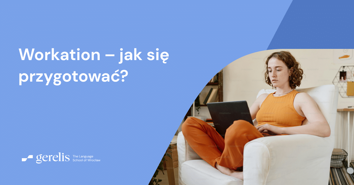 Workation – jak się przygotować